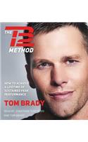 TB12 Method: How to Achieve a Lifetime of Sustained Peak Performance