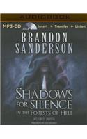 Shadows for Silence in the Forests of Hell