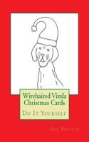 Wirehaired Vizsla Christmas Cards: Do It Yourself(English)