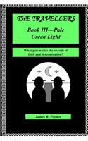 The Travellers, Book III, Pale Green Light