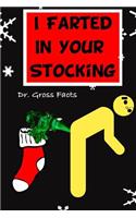 I Farted In Your Stocking