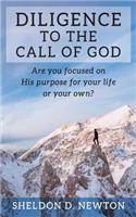 Diligence To The Call Of God