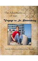 The Adventures of Ivan: Voyage to St. Petersburg: Book 1: Travel to St. Petersburg, Russia