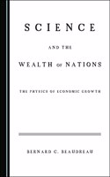 Science and the Wealth of Nations: The Physics of Economic Growth