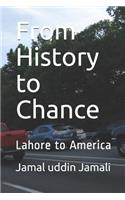 From History to Chance: Lahore to America