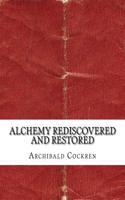 Alchemy Rediscovered and Restored