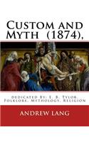 Custom and Myth (1874), By