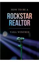 How to Be a Rock Star Realtor