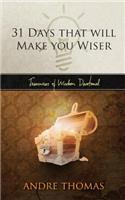 31 Days that Will Make You Wiser: (1 Treasures of Wisdom Devotionals)