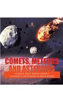 Comets, Meteors and Asteroids Science Space Books Grade 3 Children's Astronomy & Space Books