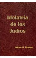 Idolatria de los Judios