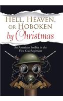 Hell, Heaven, or Hoboken by Christmas