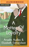 Matter of Loyalty