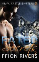 Fated Secrets: Drifa Castle Shifters: Book 2(2 Drifa Castle Shifters)