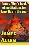 James Allen's book of meditations for Every Day in the Year