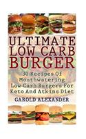 Ultimate Low Carb Burger