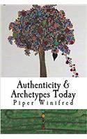 Authenticity & Archetypes Today