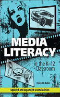 Media Literacy in the K-12 Classroom