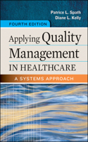 Applying Quality Management in Healthcare