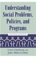 Understanding Social Problems, Policies, and Programs
