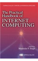 The Practical Handbook of Internet Computing: (Chapman & Hall/CRC Computer and Information Science Series)