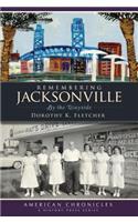 Remembering Jacksonville: By the Wayside