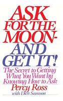 Ask for the Moon and Get It