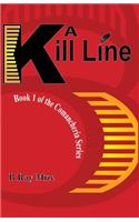 A Kill Line