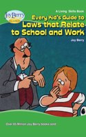 Every Kid's Guide to Laws that Relate to School and Work
