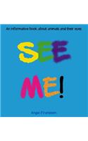 See Me!