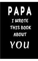 PAPA I Wrote This Book About You