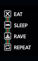 Eat Sleep Rave Repeat