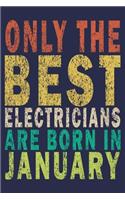 Only The Best Electricians Are Born In January: Funny Vintage Electrician Gifts Monthly Planner