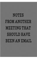 Notes From Another Meeting That Should Have Been An Email