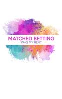 Matched Betting Pays My Rent
