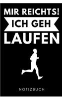 Mir Reichts! Ich Geh Laufen Notizbuch