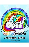 Magical Unicorn Coloring Book for Kids Ages 4-8