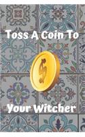 Toss a Coin to Your Witcher notebook