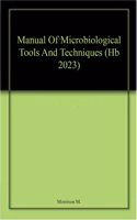 Manual Of Microbiological Tools And Techniques (Hb 2023)