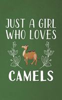 Just A Girl Who Loves Camels: Funny Camels Lovers Girl Women Gifts Dot Grid Journal Notebook 6x9 120 Pages