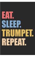 Eat Sleep Trumpet Repeat