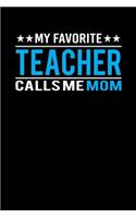 My Favorite Teacher Calls Me Mom
