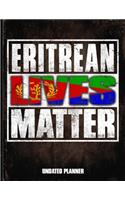 Eritrean Lives Matter Undated Planner