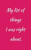 My list of things I was right about