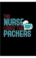 This nurse loves the packers: Food Journal - Track your Meals - Eat clean and fit - Breakfast Lunch Diner Snacks - Time Items Serving Cals Sugar Protein Fiber Carbs Fat - 110 pag