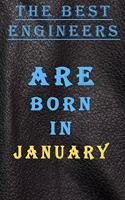 The Best Engineers Are Born in January: This is the Good quality notebook and inexpensive birthday gift for ladies to doodle, Journal Notebook For Best Wishes, Birthday Gifts For Adults, C