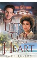 Let Go of Your Heart