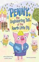 Penny, the Engineering Tail of the Fourth Little Pig