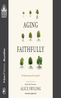 Aging Faithfully