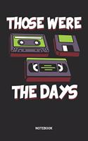 Those Were The Days Notebook